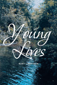 Title: Young Lives, Author: Mary Lindstrom