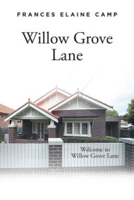 Title: Willow Grove Lane, Author: Frances Elaine Camp