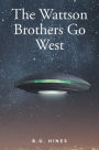 The Wattson Brothers Go West