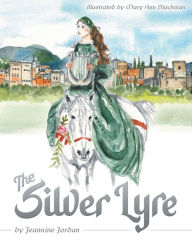 Title: The Silver Lyre, Author: Jeannine Jordan
