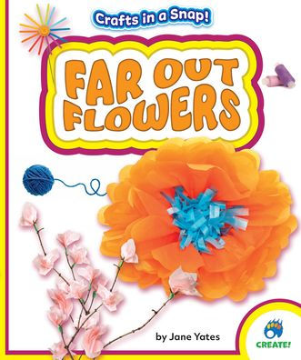 Far Out Flowers