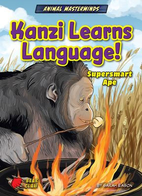 Kanzi Learns Language!: Supersmart Ape