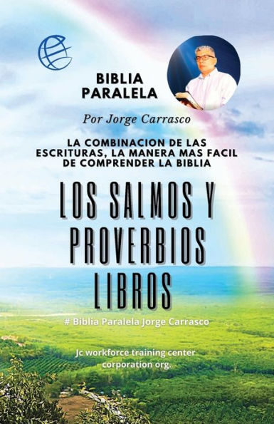 Los Salmos Y Proverbios: Biblia Paralela La forma Mas Sencilla De comprender Las escrituras