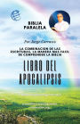 LIBRO DEL APOCALIPSIS: Biblia Paralela Por Jorge Carrasco