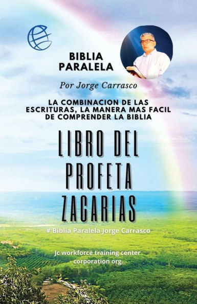 Libro Del Profeta Zacarias: Biblia Paralela Por Jorge Carrasco