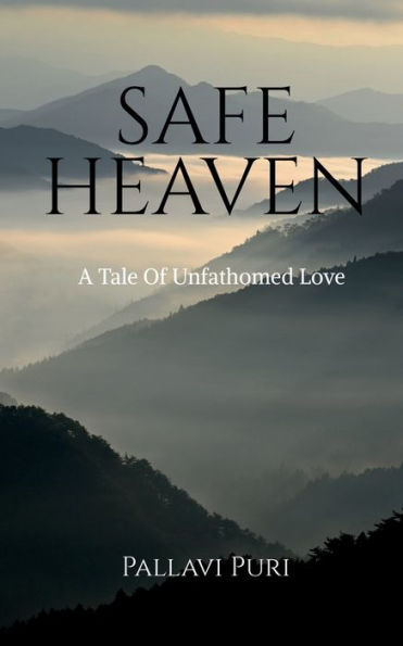 Safe Heaven: A tale of unfathomed love