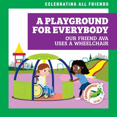 a Playground for Everybody: Our Friend Ava Uses Wheelchair