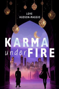 Title: Karma Under Fire, Author: Love Hudson-Maggio