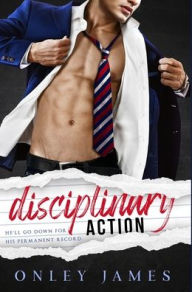 Title: Disciplinary Action, Author: Onley James