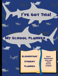 Title: I've Got This!: Planner For Elementary School Students, Author: 4ls Works