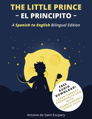 Barnes and Noble The Little Prince (El Principito): A Spanish-English  Bilingual Edition | The Summit