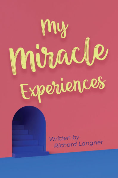 My Miracle Experiences