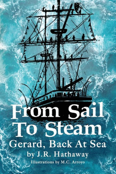 From Sail to Steam: Gerard, Back at Sea