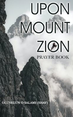 Upon Mount Zion: Prayer Book