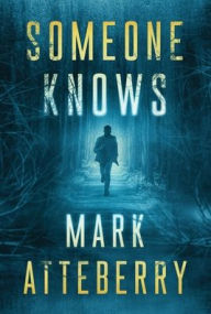 Title: Someone Knows, Author: Mark Atteberry