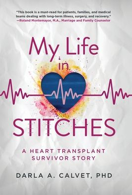 My Life in Stitches: A Heart Transplant Survivor Story