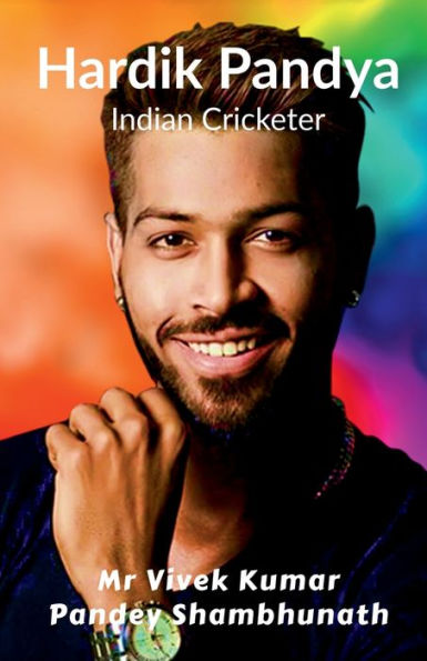 Hardik Pandya: Indian Cricketer