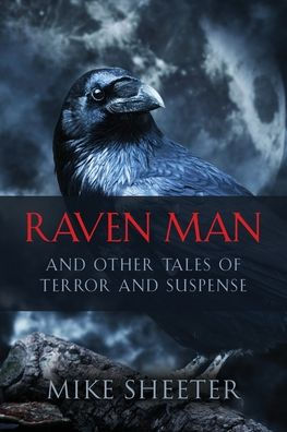 Raven Man: and Other Tales of Terror Suspense