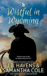 Title: Wistful in Wyoming, Author: J.B. Havens