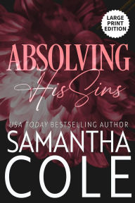 Title: Absolving His Sins, Author: Samantha Cole
