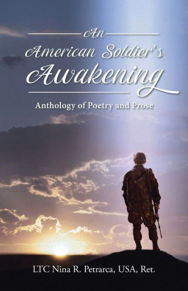 An American Soldier's Awakening: Anthology of Poetry and Prose