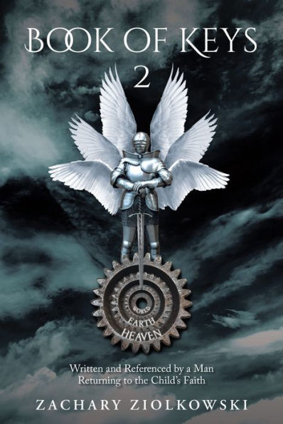 Book of Keys 2: Written and Referenced by a Man Returning to the ChildaEUR(tm)s Faith