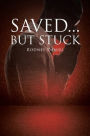 Saved...But Stuck