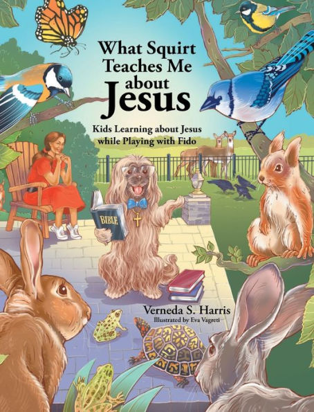 What Squirt Teaches Me about Jesus: Kids Learning Jesus while Playing with Fido