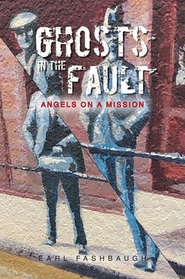 Ghosts the Fault: Angels on a Mission