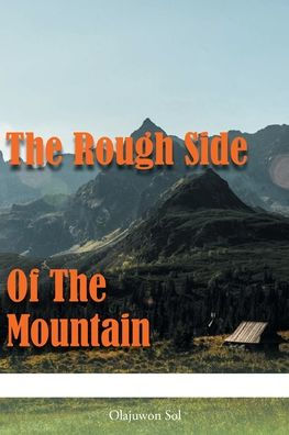 the Rough Side of Mountain