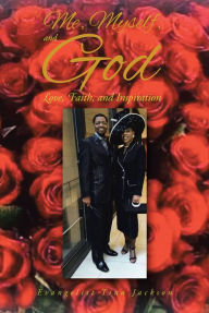 Title: Me, Myself, and God: Love, Faith, and Inspiration, Author: Evangelist Tina Jackson