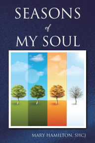 Title: Seasons of My Soul, Author: Mary Hamilton