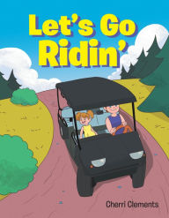 Title: Let's Go Ridin, Author: Cherri Clements