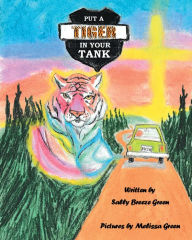 Title: Put a Tiger In Your Tank, Author: Sally Breeze Green