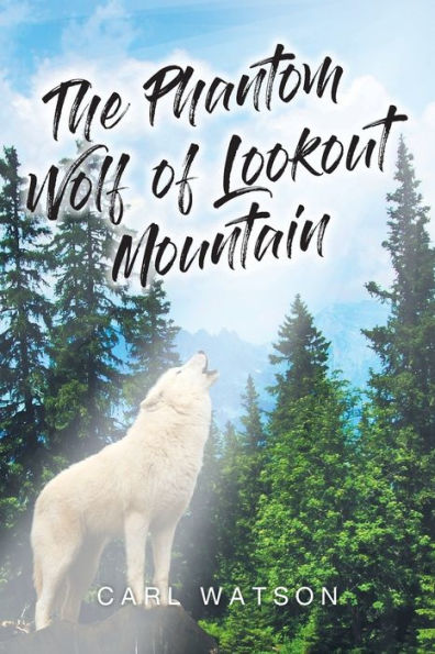 The Phantom Wolf of Lookout Mountain