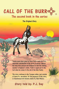 Title: Call of the Burro: The Second Book in the Series, Author: P J Day