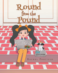 Title: Round from the Pound, Author: Rachel Portillo