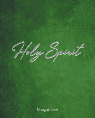 Title: Holy Spirit, Author: Meagan Boot