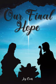 Title: Our Final Hope, Author: Joy Coats