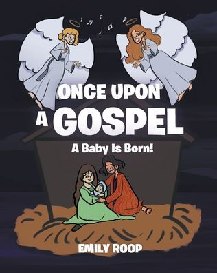 Once Upon A Gospel: Baby Is Born!