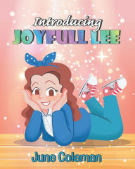 Title: Introducing Joyfull Lee, Author: June Coleman