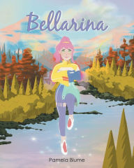 Title: Bellarina, Author: Pamela Blume