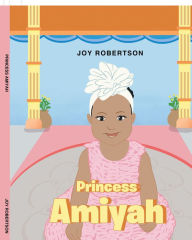 Title: Princess Amiyah: Volume 1, Author: Joy Robertson