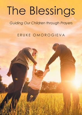 The Blessings: Guiding Our Children Through Prayers