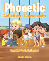 Title: Phonetic Activities: Consonants, Author: Adella Mears