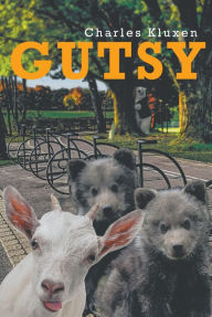 Title: Gutsy, Author: Charles Kluxen