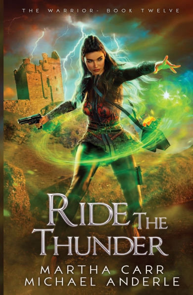 Ride the Thunder: The Warrior Book 12