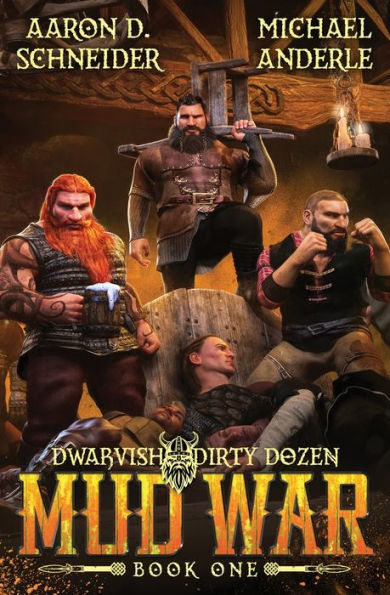 Mud War: Dwarvish Dirty Dozen Book 1