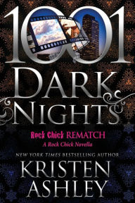 Title: Rock Chick Rematch: A Rock Chick Novella, Author: Kristen Ashley