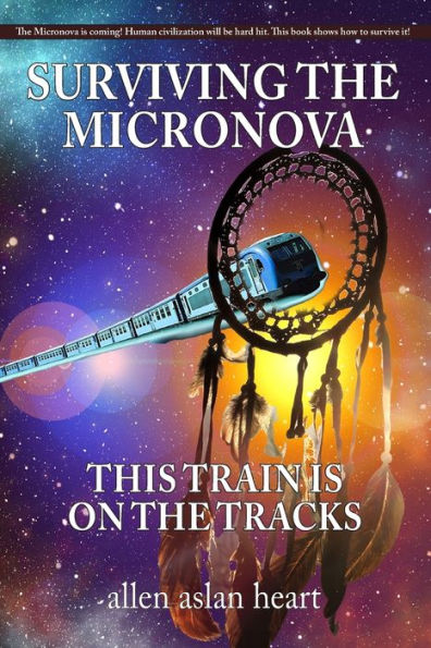 Surviving The Micronova: This Train Is On Tracks